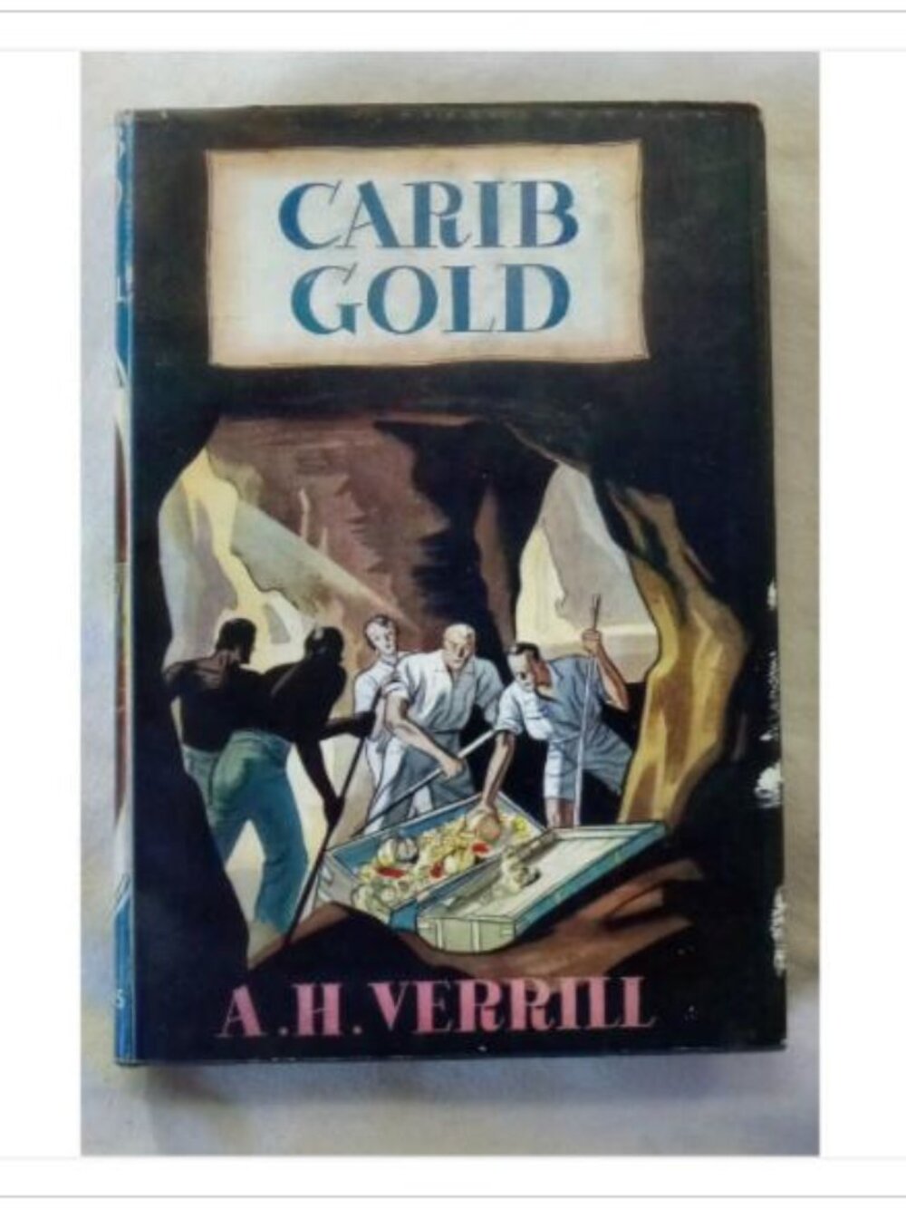 Carib Gold A. H. Verrill Hardcover Book Vintage Novel Read Classic